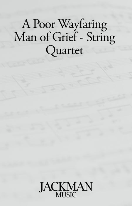 A Poor Wayfaring Man of Grief - String Quartet | Sheet Music | Jackman Music