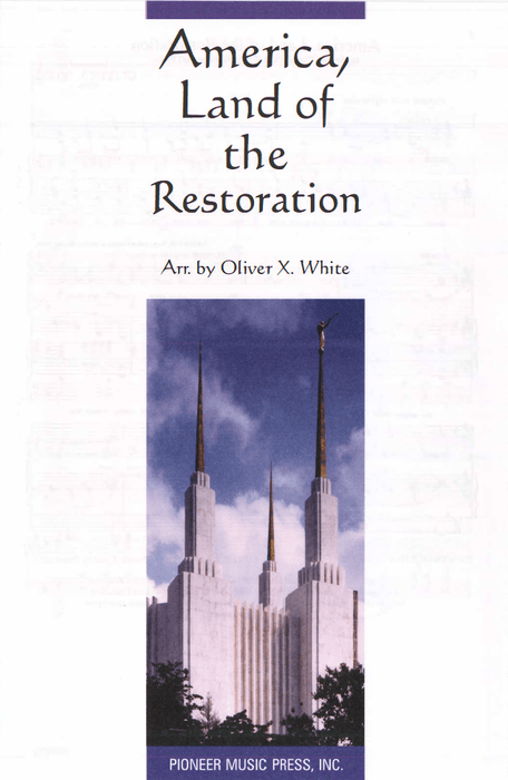 America, Land of the Restoration Sheet Music. Arranged by Oliver X White. Jackman Music