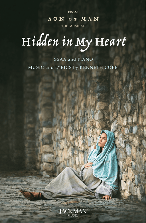 Hidden in My Heart - Sheet Music - SSAA and Piano | Kenneth Cope | Son of Man | Jackman Music