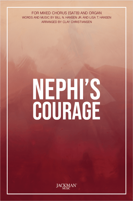 Nephi's Courage - SATB | Sheet Music | Jackman Music
