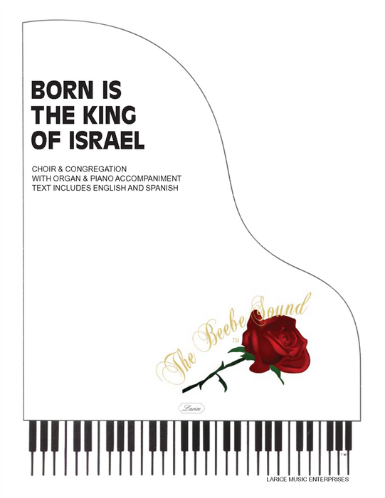 Born Is the King of Israel - SATB w/organ & piano acc