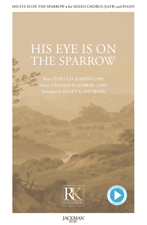 His Eye Is on the Sparrow - SATB