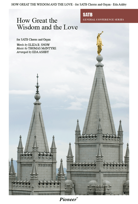 How Great the Wisdom and the Love - SATB