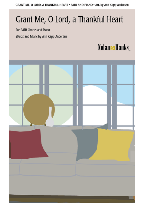 Grant Me, O Lord, a Thankful Heart - SATB