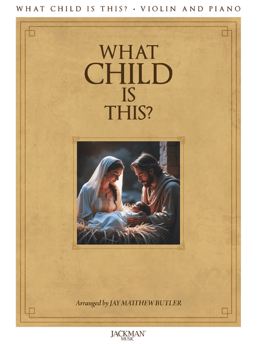 What Child Is This? for Solo Violin and Piano Cover | Sheet Music | Jackman Music