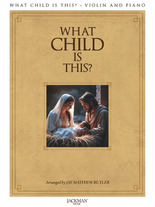 What Child Is This? for Solo Violin and Piano Cover | Sheet Music | Jackman Music