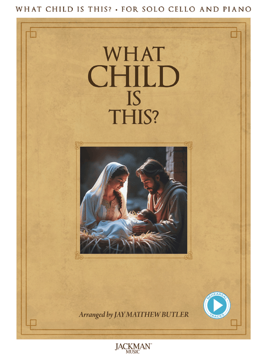 What Child Is This? for Solo Cello and Piano Cover | Sheet Music | Jackman Music