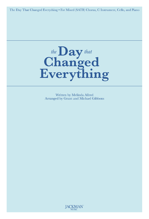The Day That Changed Everything - SATB