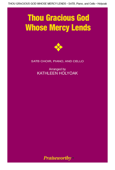 Thou Gracious God Whose Mercy Lends - SATB