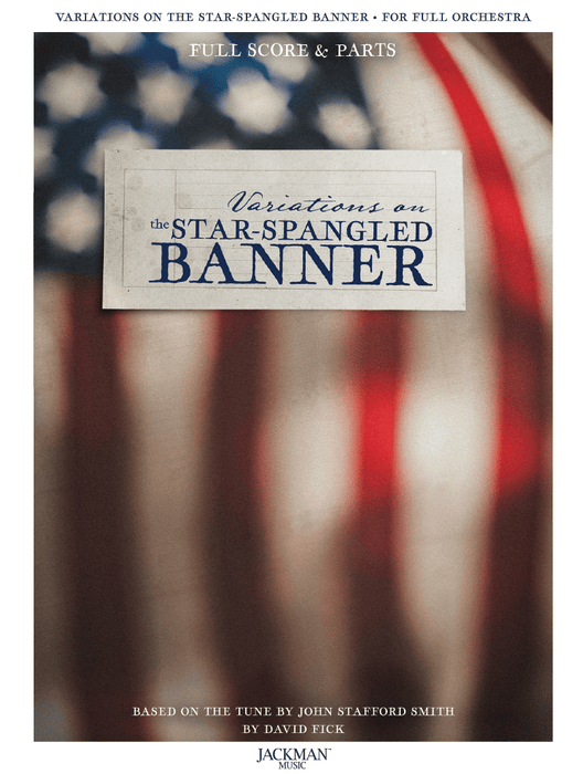 Variations on the Star-Spangled Banner for Full Orchestra - Score and Parts