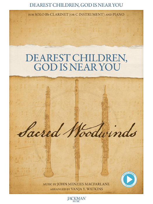 Dearest Children, God Is Near You - Solo B flat Clarinet (or C Instrument)
