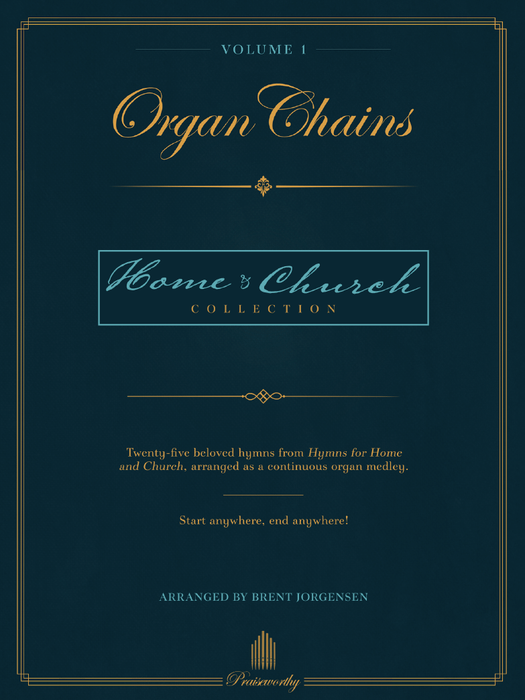 Organ Chains: Home and Church Collection, Volume 1