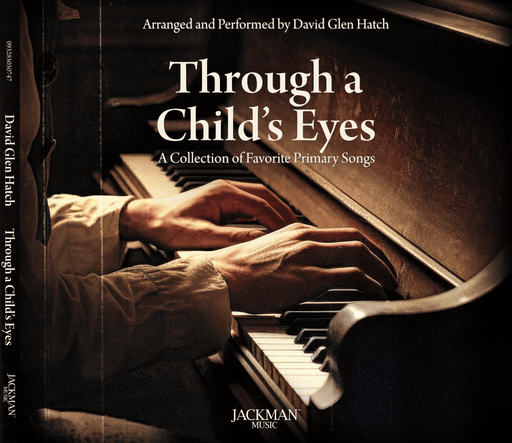 Through a Child's Eyes - A Collection of Favorite Primary Songs CD COVER | Sheet Music | Jackman Music