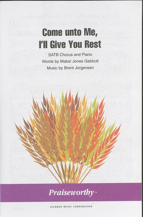 Come Unto Me I'll Give You Rest - SATB | Sheet Music | Jackman Music