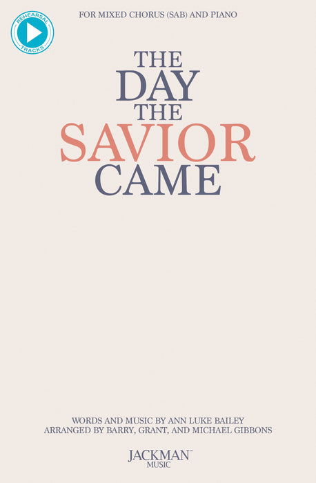 The Day the Savior Came - SAB | Sheet Music | Jackman Music