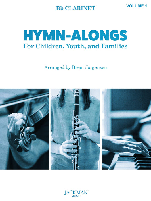 HYMN-ALONGS Vol. 1 - Bb CLARINET | Sheet Music | Jackman Music