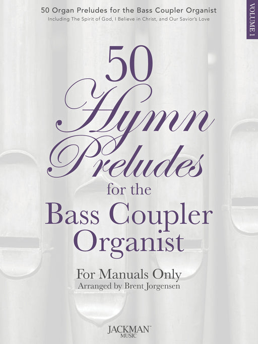 50 Hymn Preludes for the Bass Coupler Organist Vol. 1 - Organ Solos/Preludes | Sheet Music | Jackman Music