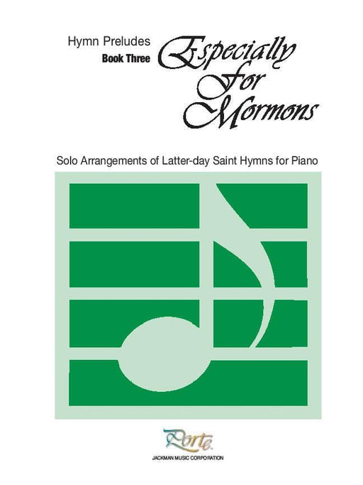 Especially for Mormons Book 3 - Piano Solos/Preludes | Sheet Music | Jackman Music