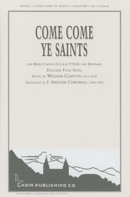 Come Come Ye Saints - SSAATTBB | Sheet Music | Jackman Music