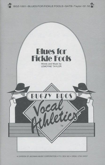 Blues For Fickle Fools - SATB | Sheet Music | Jackman Music