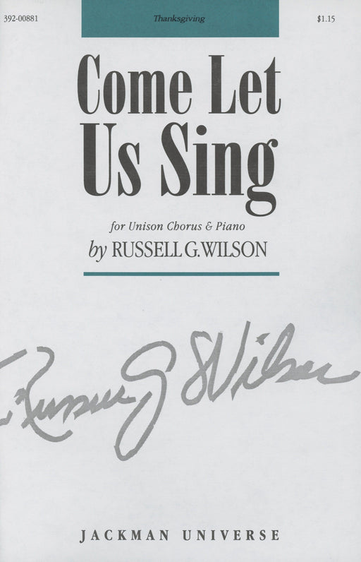 Come Let Us Sing - Unison Choir | Sheet Music | Jackman Music