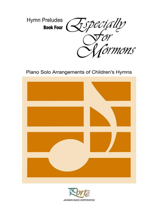 Especially for Mormons Book 4 - Piano Solos/Preludes | Sheet Music | Jackman Music