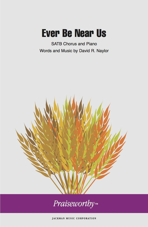 Ever Be Near Us – SATB | Sheet Music | Jackman Music