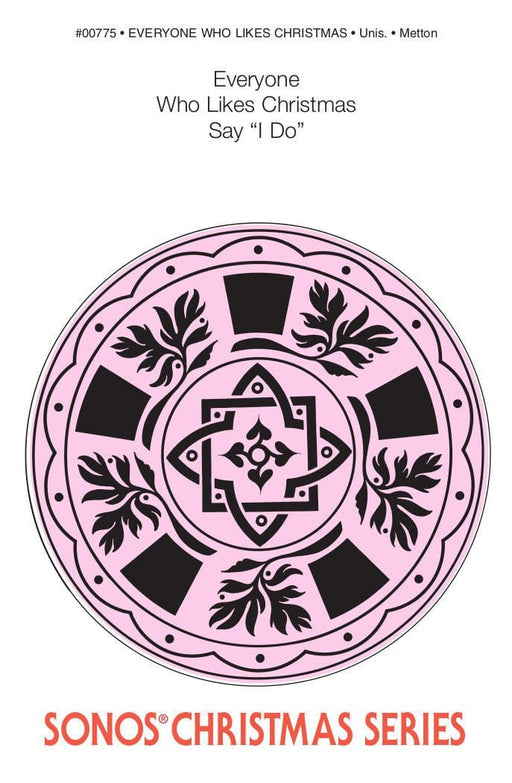 Everyone Who Likes Christmas Say, "I Do!" - Unison (Digital Download) | Sheet Music | Jackman Music