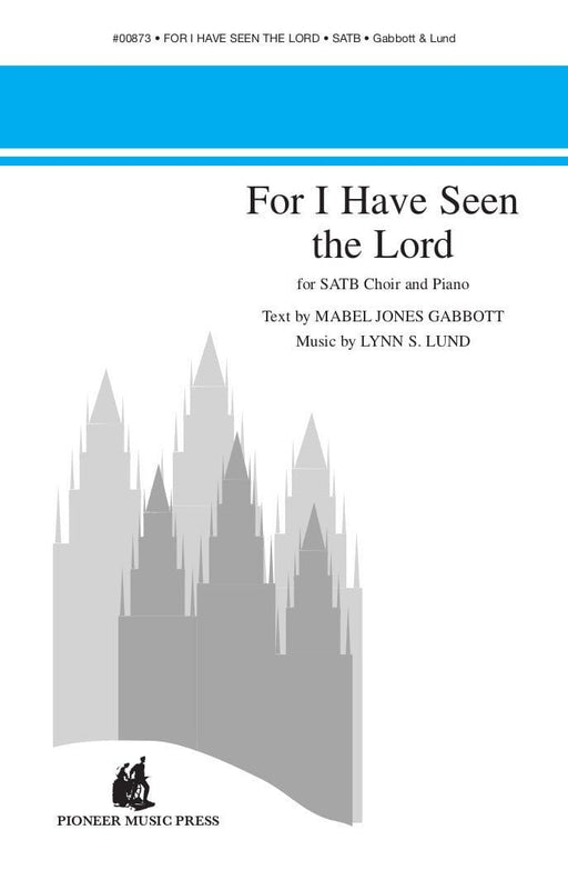 For I Have Seen the Lord - SATB | Sheet Music | Jackman Music