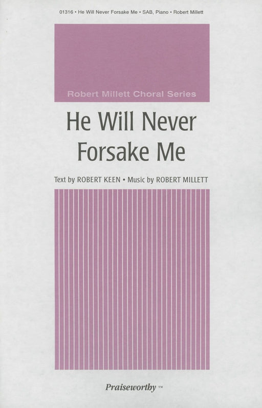He Will Never Forsake Me - SAB | Sheet Music | Jackman Music