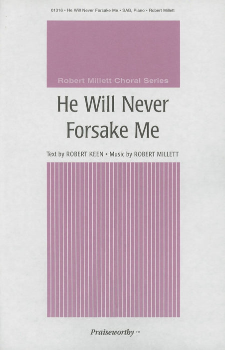 He Will Never Forsake Me - SAB | Sheet Music | Jackman Music