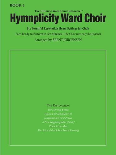 Hymnplicity Ward Choir - Book 6 — Jackman Music Hymnplicity Ward Choir - Book 6 — Jackman Music