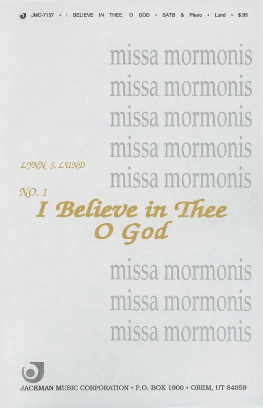 I Believe in Thee O God - SATB | Sheet Music | Jackman Music