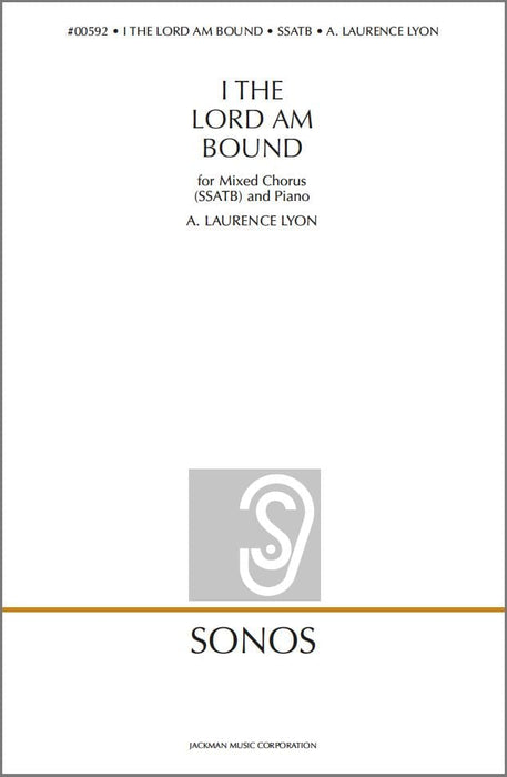 I, The Lord, Am Bound - SSATB (Digital Download) | Sheet Music | Jackman Music