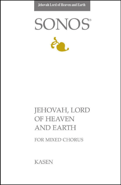 Jehovah Lord of Heaven and Earth - SATB - Kasen | Sheet Music | Jackman Music