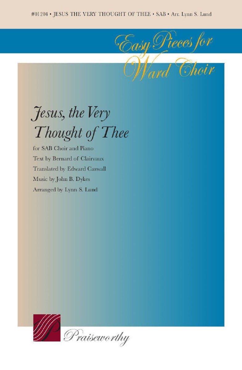 Jesus the Very Thought of Thee - SAB - Lund — Jackman Music