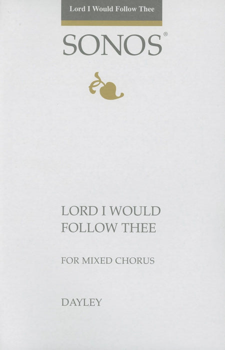 Lord I Would Follow Thee - SATB | Sheet Music | Jackman Music