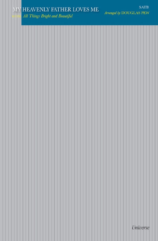 My Heavenly Father Loves Me / All Things Bright and Beautiful - SATB | Sheet Music | Jackman Music