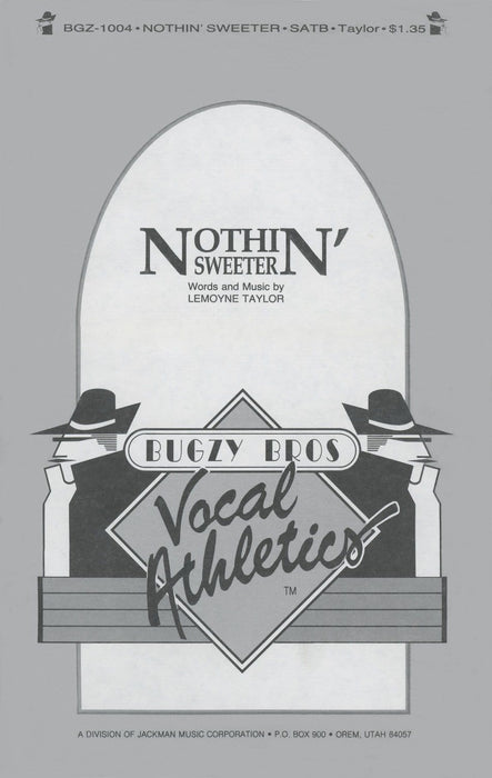 Nothin' Sweeter - SATB | Sheet Music | Jackman Music