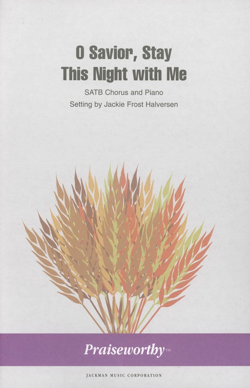 O Savior Stay This Night with Me - SATB | Sheet Music | Jackman Music