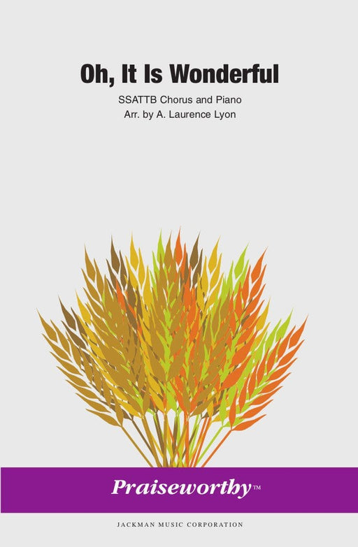 Oh, It Is Wonderful - SSATTB | Sheet Music | Jackman Music