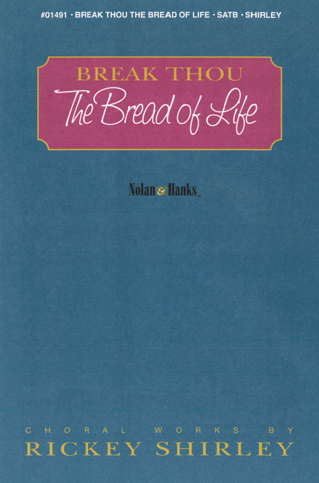 Break Thou the Bread of Life - SATB