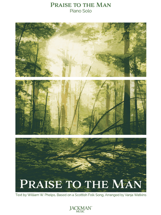 Praise to the Man - Piano Solo | Sheet Music | Jackman Music