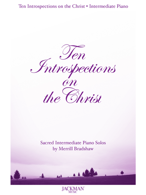 Ten Introspections on the Christ - Intermediate Piano | Sheet Music | Jackman Music