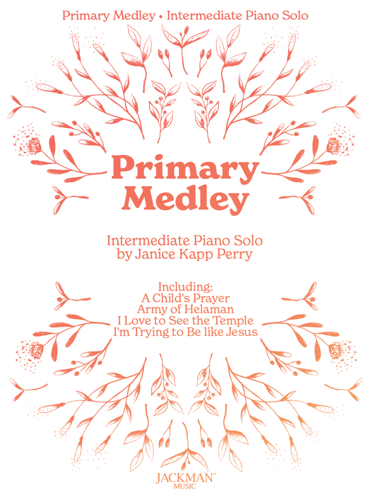 Primary Medley - Intermediate Piano Solo - Janice Kapp Perry | Sheet Music | Jackman Music