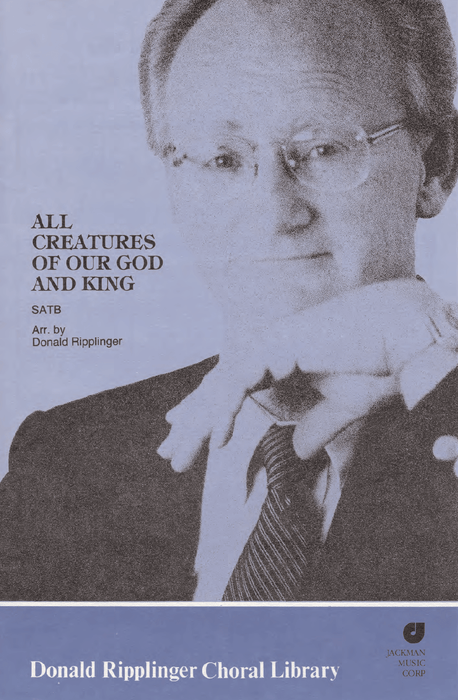 All Creatures of Our God and King - SATB - Ripplinger | Sheet Music | Jackman Music