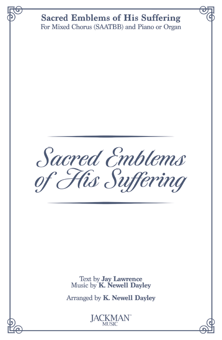 Sacred Emblems of His Suffering - SAATBB - Children's Chorus COVER | Sheet Music | Jackman Music