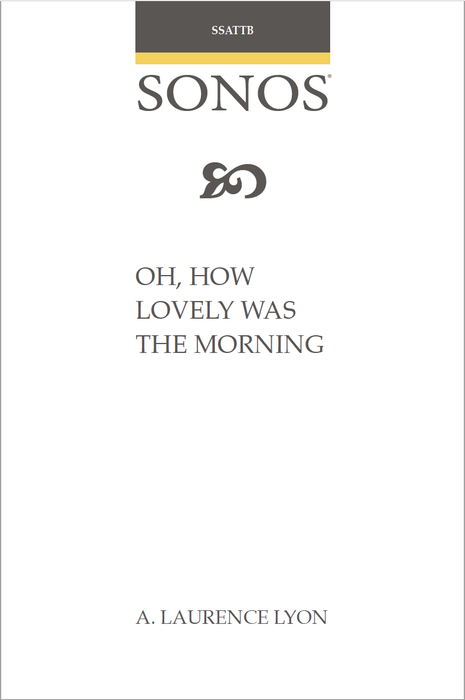 Oh, How Lovely Was the Morning - SSATTB | Sheet Music | Jackman Music
