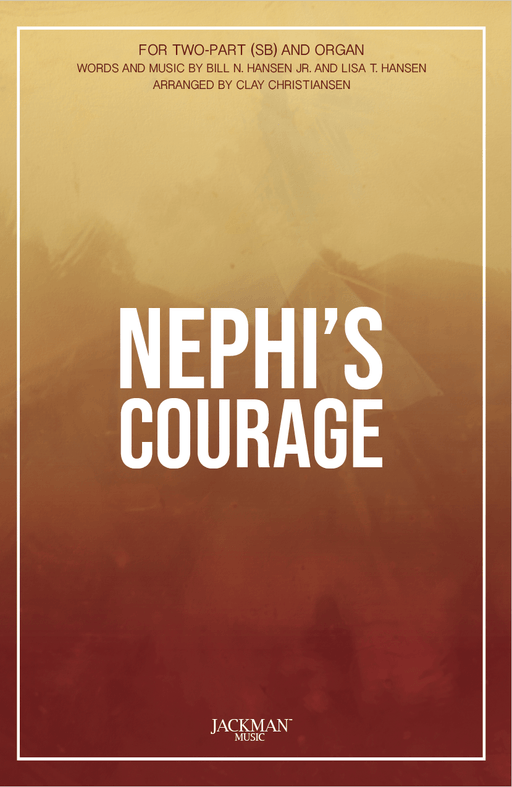 Nephi's Courage - Two-part | Sheet Music | Jackman Music