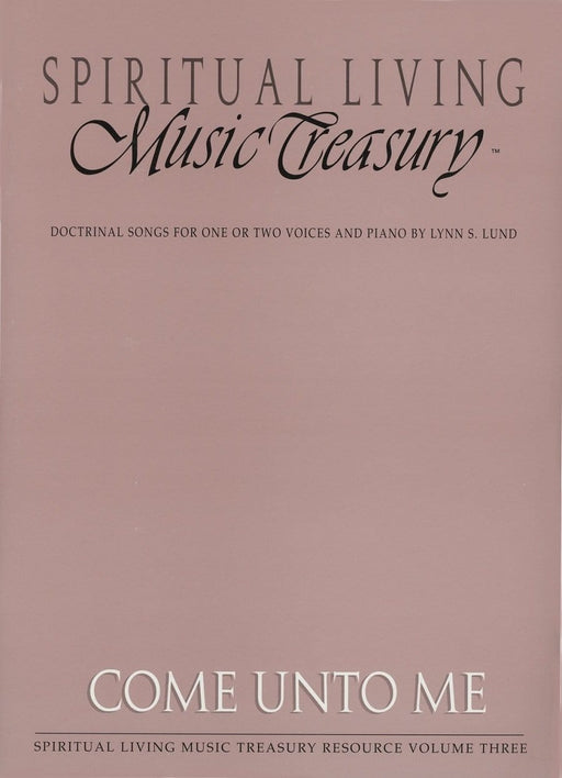 Spiritual Living Music Treasury - Vol 3 - Come Unto Me | Sheet Music | Jackman Music